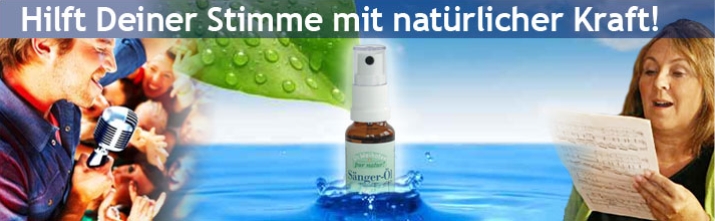 Sängeröl beseitigt Probleme mit der Stimme